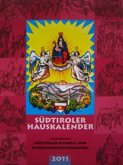 Copertina del "Südtiroler Hauskalender 2011" a favore dell'Unione Ciechi e Ipovedenti dell'Alto Adige